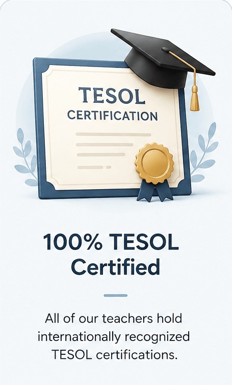 100% TESOL certified teachers