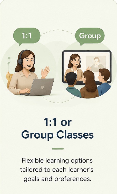 1:1 or group classes available